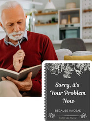 Black End of Life Planner End Of Life Planner Notebook Sorry Its Your Problem Funny End Of Life Planner Legacy Planning Notebook