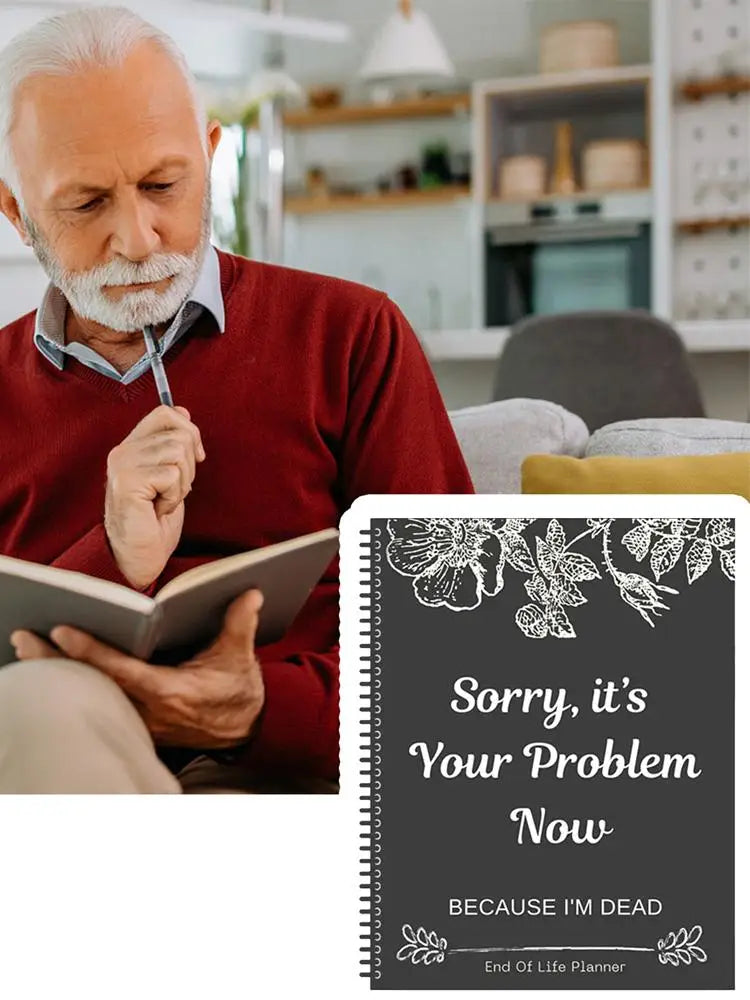 Black End of Life Planner End Of Life Planner Notebook Sorry Its Your Problem Funny End Of Life Planner Legacy Planning Notebook