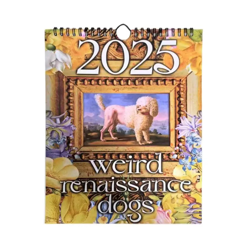 Calendar 2025 Calendar Weird Renaissance Dogs 2025 Retrowall Calendar Medieval Anti-Tear Dogs Wall Calendar
